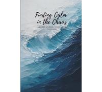 Finding Calm in the Chaos: An ADHD Journal to Untangle Your Mind