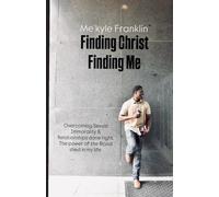 Finding Christ, Finding Me: Overcoming Sexual Immorality & Relationships done right. The power of the Blood shed in my life.