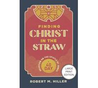 Finding Christ in the Straw: A Forty-Day Devotion on the Epistle of James