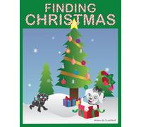 Finding Christmas: Adventures of Snowflake and Midnight