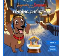 FINDING CHRISTMAS: Imagination is my SUPERPOWER the series: Book 4