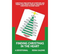 FINDING CHRISTMAS IN THE HEART (A Devotional): Christmas Tree Notes of Scripture and Poems, which speak a special message of Christmas to every heart. (Matters That Matter to Our Hearts)