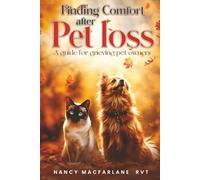 Finding Comfort After Pet Loss: A Guide for Grieving Pet Owners
