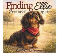 Finding Ellie: Zoe's point of view (Adventures on Zoe's Farm.)