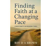 Finding Faith at a Changing Pace: Christianity in Modern Times