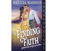 Finding Faith: Scottish Historical Romance (Seduced in Scotland)