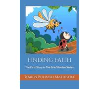 Finding Faith: The First Story in The Grief Garden Series