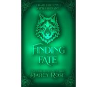 Finding Fate: A Dark Fated Mate Romance (Wildheart Pack)