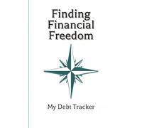 Finding Financial Freedom: Debt Payoff Planner to Track Balances, Payments, and Progress | Simple Budget and Debt Reduction Workbook