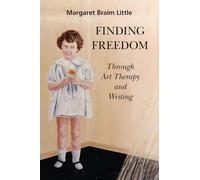 Finding Freedom: Through Art Therapy and Writing