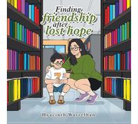 Finding friendship after lost hope