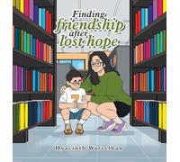 Finding friendship after lost hope