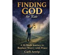 Finding God for Kids: A 52-Week Devotional for Tweens Ages 9-13: Christian inspiration for Navigating Anxiety, Mental Health, and Stress from a Teen’s Perspective