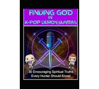 Finding God in KPop Demon Hunters (Finding God in Video Games)
