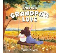 Finding Grandpa's Love