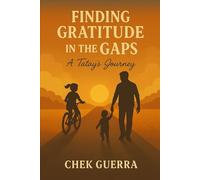 Finding Gratitude in the Gaps: A Tatay's Journey