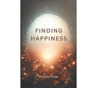 Finding Happiness: The Book That Actually Solves Emotional and Mental Struggles