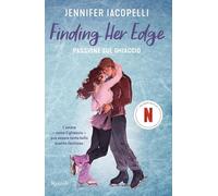 Finding her edge. Passione sul ghiaccio (BUR Argentovivo)