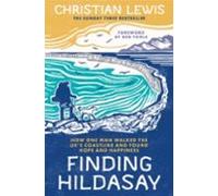 Finding Hildasay: How One Man Walked the UK's Coastline and Found Hope and Happiness