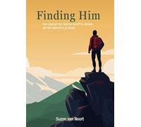 Finding Him: Een journal om God en jezelf te vinden als het stormt in je leven