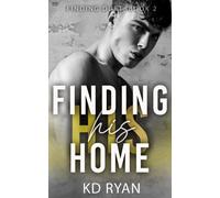 Finding His Home: An MM Age Gap Daddy Romance: Finding Duet: Book Two (Safe Harbor)