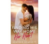 Finding his Way Home to her Heart (Jackson Protectors)