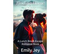 Finding Home Again: A Lunch Break Escape Romance Book