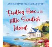 Finding Home On The Little Swedish Island: A Coastal Romance With A Sprinkle Of Christmas Joy