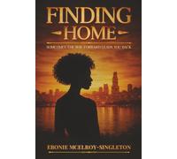 Finding Home: Sometimes The Way Forward Leads You Back
