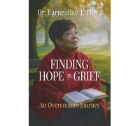 Finding Hope In Grief: An Overcomer's Journey