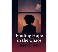 Finding Hope in the Chaos
