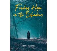 Finding Hope in the Shadows