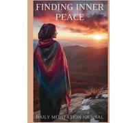 Finding Inner Peace - Daily Meditation Journal: 60 Meditation note pages and 60 Lined pages, 30-day tracker, self help