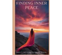Finding Inner Peace - Daily Meditation Journal for Women: 60 Meditation Tracker Pages and 60 Note Pages with a 30 Day Challenge Tracker