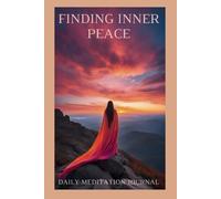 Finding Inner Peace - Daily Meditation Journal for Women: 60 Meditation Tracker Pages and 60 Note Pages with a 30 Day Challenge Tracker