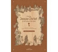 Finding Jesus Christ in 66 books of the Bible