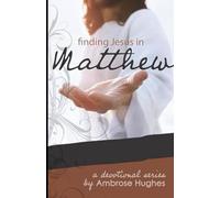 Finding Jesus in Matthew (Finding Jesus in the New Testament)