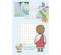 Finding Jesus Word Search Puzzle Book: Word Search with easy to Read Print about Jesus, Christian Book, Bible Based, Journal, Love : 6x9 inches ... Gift for Vacations, Holidays and Free Times