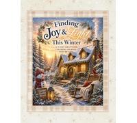 Finding Joy & Light This Winter - A 31-Day Gratitude Coloring Devotional: Slow down, breathe deeply, and discover the beauty of God’s presence this winter.