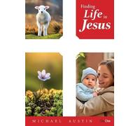 Finding Life in Jesus (Finding Jesus)