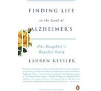Finding Life In The Land Of Alzheimers (ebook)