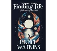 Finding Life (The Whole Person)