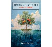 Finding Life with God: 5 Keys to Thriving