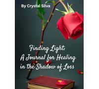 Finding Light: A Journal for Healing in the Shadow of Loss