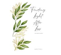 Finding Light After Loss: You Are Not Alone