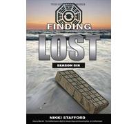 Finding Lost, Season 6 by Nikki Stafford (2010-11-01)