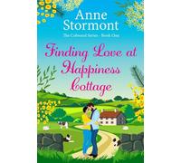 Finding Love At Happiness Cottage: The Colwood Series Book 1