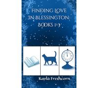 Finding Love In Blessington: Books 1-3: A Collection of Small-Town Romance Stories