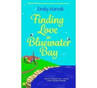Finding Love in Bluewater Bay: A BRAND NEW heartwarming love story, brimming with romance