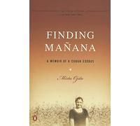 Finding Manana: A Memoir of a Cuban Exodus